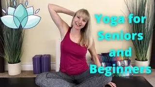 Gentle Yoga for Seniors and Beginners - Yoga for Seniors - Senior Yoga  [Episode 1]