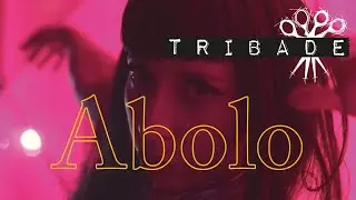 TRIBADE - Abolo [Prod. Jahzzmvn]