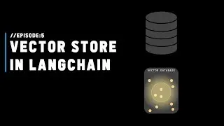 Ep: 05 - Vector Stores in LangChain Explained |  | LangChain Playlist