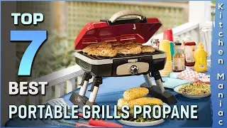 Best Portable Grills Propane | Top 7 Review 2023 | Make Your Selection