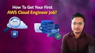 How To Get Your First AWS Job