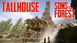 TALLHOUSE / Best Base Location – SONS OF THE FOREST Base Building Gameplay