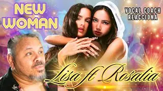LISA FT ROSALIA NEW WOMAN  ESTOY ENAMORADO X2!!! VOCAL COACH REACCIONA #lisablackpink #rosalia