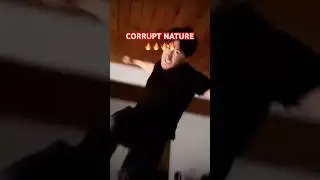 CORRUPT NATURE 🔥