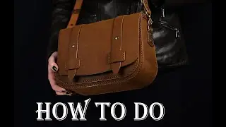 Как сделать кожаную сумку