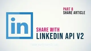 8. LinkedIn API v2 with PHP - Share Article/Link Post
