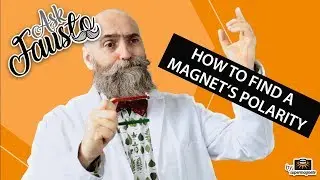 Find a Magnet's Polarity [Ask Fausto #3]