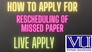 How to Reschedule missed or unplanned paper || live apply ||#vu #creative