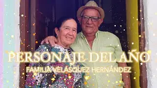 PERSONAJE DEL AÑO - FAMILIA VELÁSQUEZ HERNÁNDEZ