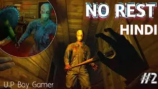No Rest Horror Game  | U.P Boy Gamer Gameplay #2