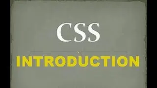TTP | CSS(for Beginners) - Introduction, what is CSS, Style tag, Selectors, Properties,CSS syntax