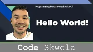 3 Hello World! | Programming Fundamentals With C# (Bisaya)