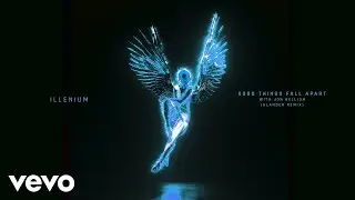 ILLENIUM - Good Things Fall Apart (SLANDER Remix /Official Audio) ft. Jon Bellion