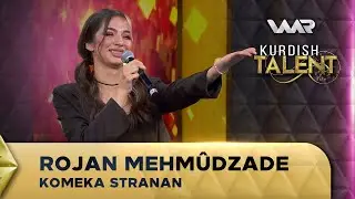 Rojan Mehmûdzade - Komeka Stranan | Kurdish Talent