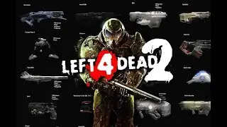 Left 4 Dead 2 (PC) - Doom 2016 Weapons Mod Showcase - [Демонстрация Оружия] + Download