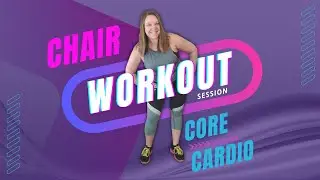 Quick Chair Workout - Core & Cardio