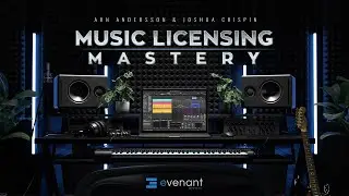 Music Licensing Mastery - Evenant Online Course