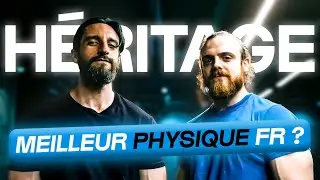 LE MEILLEUR PHYSIQUE FR ? HERSOVYAC & LUCAS GOUIFFES | HERITAGE #7