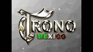 El Trono De México  -  Prolóngame La Vida