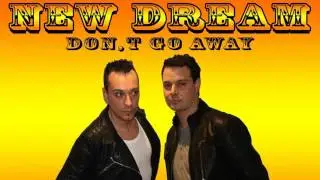 New Dream - Don't Go Away (EqHQ)