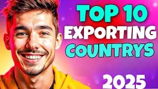 Top 10 Exporting Countries in the World 2025 | Global Leaders by Export Volume & Trade Power