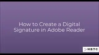 Create a Digital Signature in Adobe Acrobat Reader (How to Sign a PDF File)