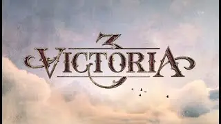 Victoria 3 Confirmed - My Thoughts
