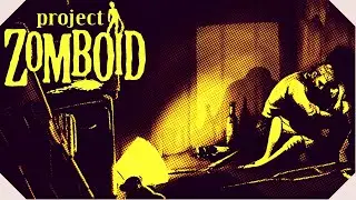 Project Zomboid - ШУРШИМ В МЕСТЕ