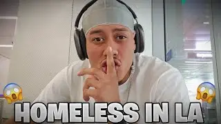 HOMELESS IN LOS ANGELES CALIFORNIA!
