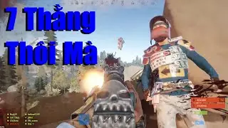 Rust VN Sinh Tồn #14 - Bảy Thằng Thôi Mà :))