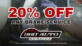 360 Auto Service - 20% Off Any Brake Service!
