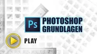 Photoshop Grundlagen für Anfänger (Deutsch)