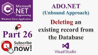 C# Part 26: ADO.NET | Unbound - Deleting an existing record from the database