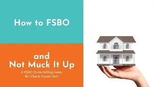 FSBO Guidebook - How to FSBO & Not Muck It Up