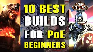 10 BEST BUILDS for BEGINNERS of Path of Exile in 3.15 Expedition League