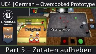 UE4 – HowTo Overcooked Prototype|German|Part5| - Zutaten aufheben