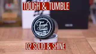 Tough and Tumble 02 Solid and Shine - Hair Product Review
