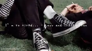 I’m so tired... Edit Audio