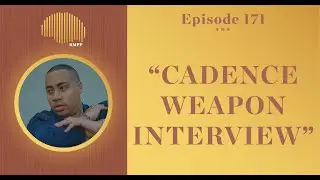 #171 - Cadence Weapon INTERVIEW