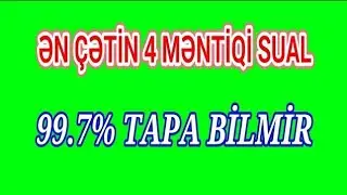 Məntiqi Suallar Və Cavabları | Ən Çətin Məntiqi Suallar | mentiqi suallar ve cavablari