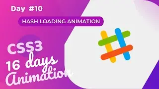 Hash Loading Animation Using CSS (Day 10 of CSS3 in 16 Days Loading Animation )