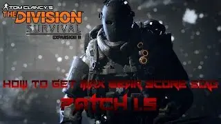 How To Get Max Gear Score Solo The Division Patch 1.5