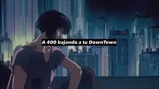 Ante ciento veinte - Downtown (LETRA)