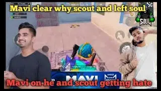 Mavi clear why scout left soul