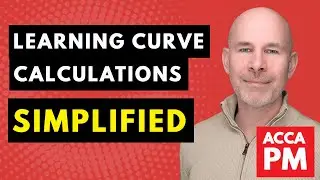 Learning Curve SIMPLIFIED | ACCA Paper PM | Understand the Learning Curve and solve 2 Questions