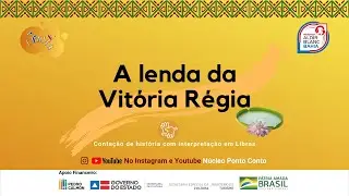 A LENDA DA VITÓRIA RÉGIA | Núcleo Ponto Conto
