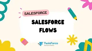 18. Go with the Flow | Developer Certification Preparation | Beginner | Salesforce