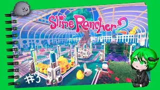 Самая милая ферма #3 || Slime Rancher 2