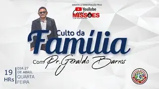 Pr GERALDO BARROS - Culto da Família