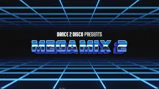 DANCE 2 DISCO - Megamix #2 (SOLARIS, SKALARS, ŁUKASH, FOCUS, MEGA DANCE, SPIKE) | Disco Polo 2023